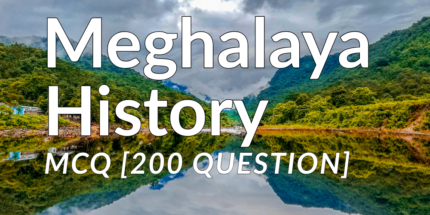 Meghalaya Geography MCQ [200 question]